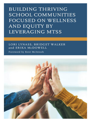 cover image of Building Thriving School Communities Focused on Wellness and Equity by Leveraging MTSS